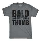 Mens Funny T Shirts Bald and Built Like A Thumb Sarcastic Hair Loss Graphic Novelty Tee for Men