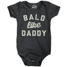 Bald Like Daddy Baby Bodysuit Funny Sarcastic Balding Joke Novelty Jumper for Infants