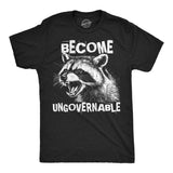 Mens Funny T Shirts Become Ungovernable Sarcastic Raccoon Graphic Novelty Tee For Men