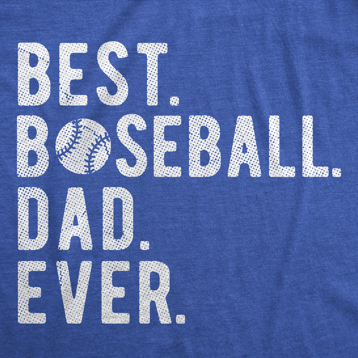 Mens Funny T Shirts Best Baseball Dad Ever Sarcastic Fathers Day Graphic Novelty Tee for Men