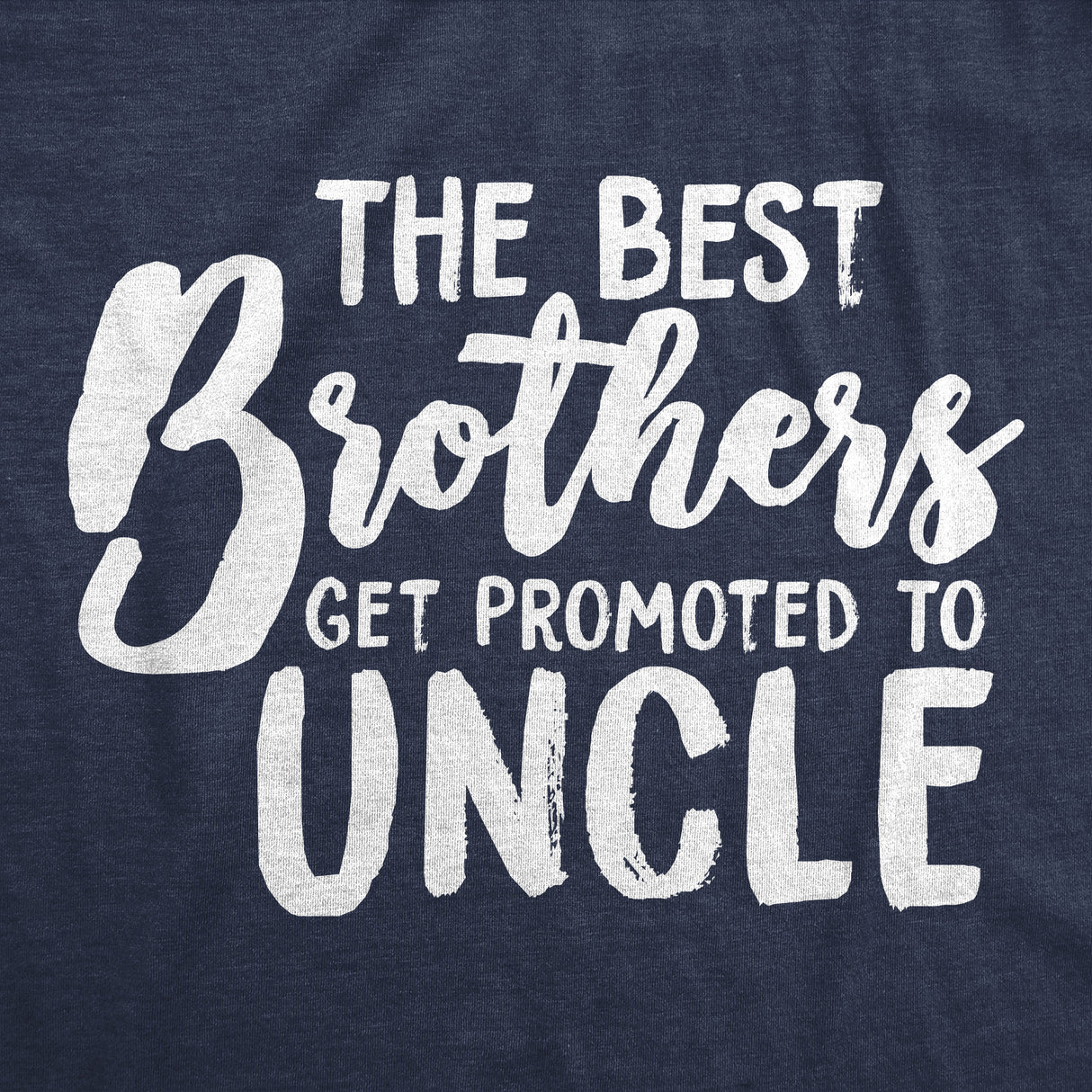 Best Brothers Get Promoted To Uncle Men's Tshirt