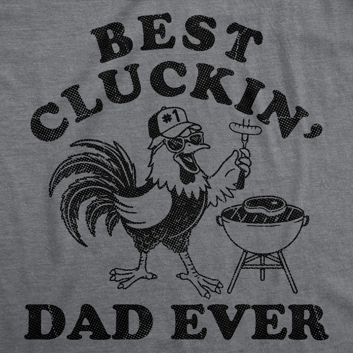 Mens Funny T Shirts Best Cluckin Dad Ever Sarcastic Fathers Day Graphic Novelty Tee for Men
