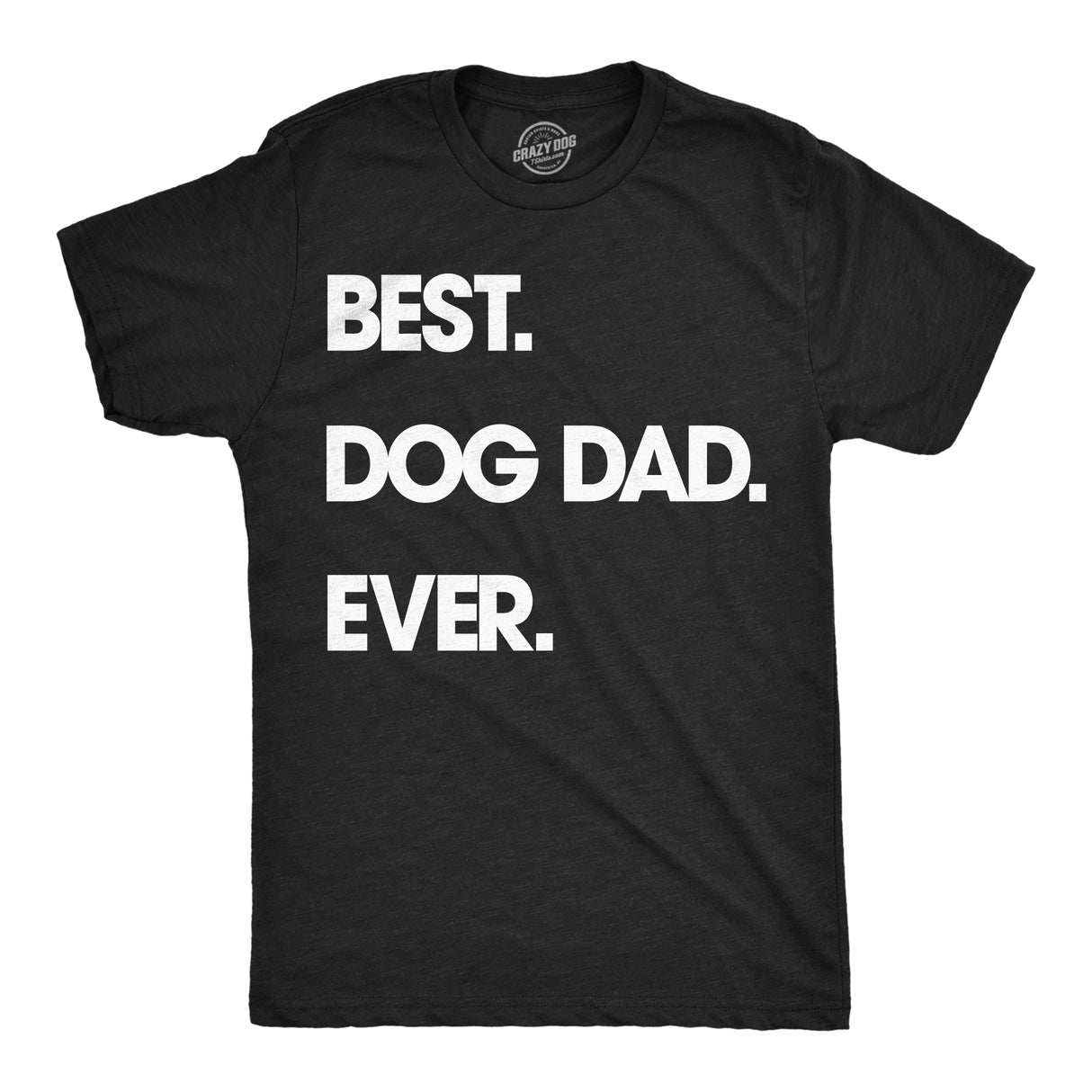 Best Dog Dad Ever Men's Tshirt