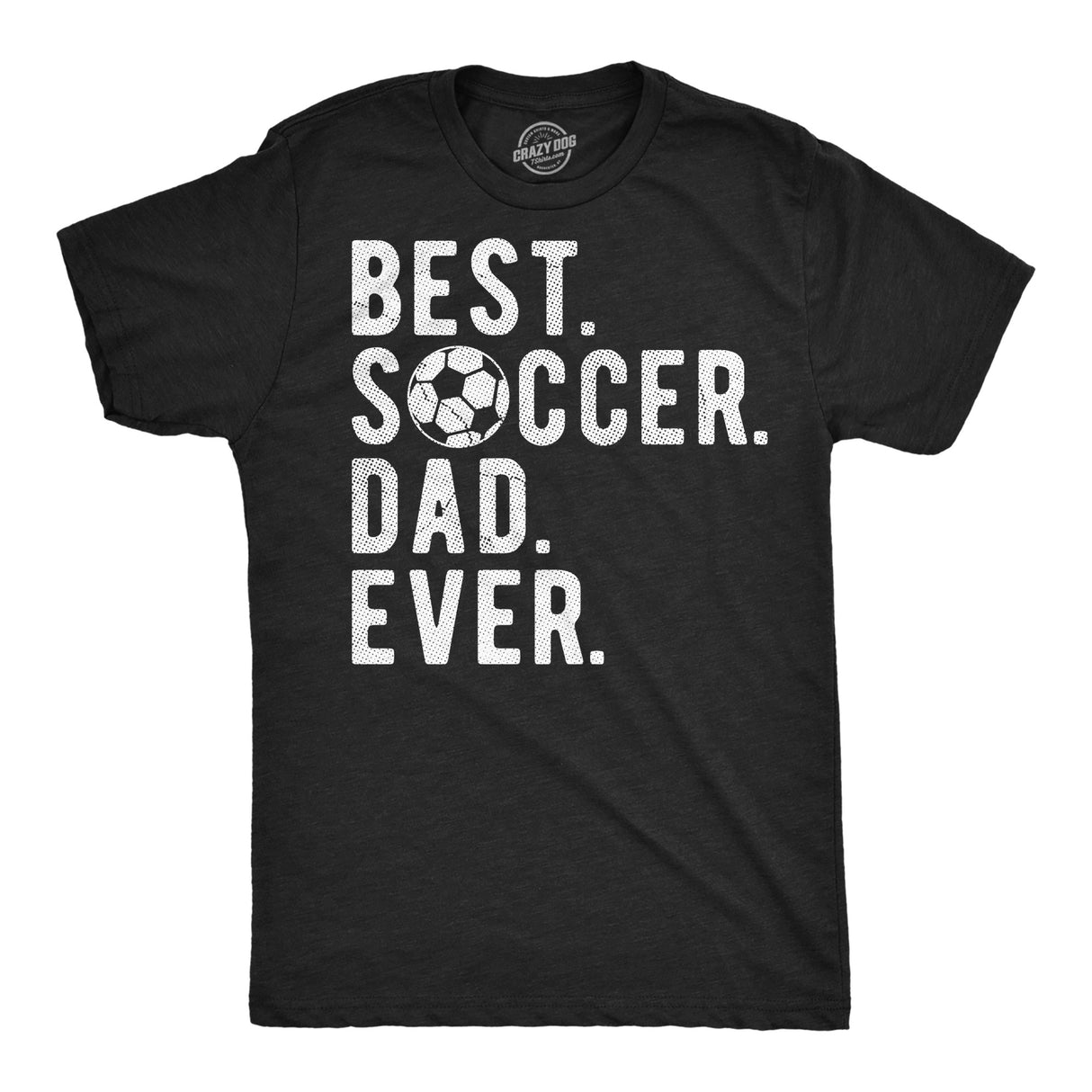 Mens Funny T Shirts Best Soccer Dad Ever Sarcastic Fathers Day Graphic Novelty Tee for Men