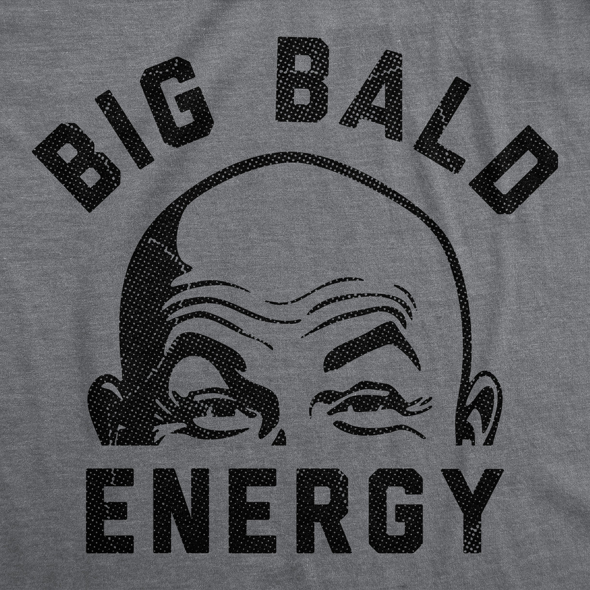 Mens Funny T Shirts Big Bald Energy Sarcastic Graphic Novelty Tee for Men