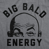 Mens Funny T Shirts Big Bald Energy Sarcastic Graphic Novelty Tee for Men
