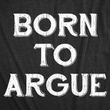 Mens Funny T Shirts Born to Argue Sarcastic Graphic Novelty Tee for Men