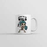 Born to Be Wild Skeleton Mug Funny Sarcastic Warrior Graphic Novelty Coffee Cup-11oz