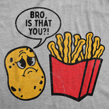 Mens Funny T Shirts Bro Is That You Sarcastic Potato Frech Fries Graphic Novelty Tee for Men