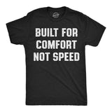 Mens Funny T Shirts Built for Comfort Not Speed Sarcastic Graphic Novelty Tee for Men