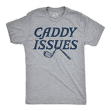 Mens Funny T Shirts Caddy Issues Sarcastic Golfing Graphic Novelty Tee For Men