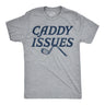 Mens Funny T Shirts Caddy Issues Sarcastic Golfing Graphic Novelty Tee For Men