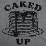 Womens Funny T Shirts Caked Up Sarcastic Pancake Graphic Novelty Tee for Ladies