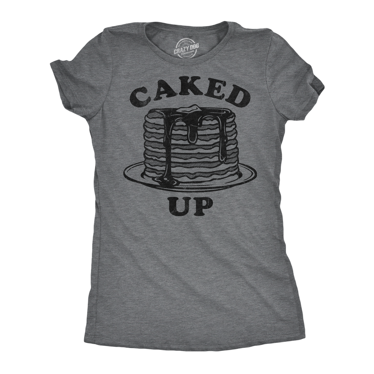 Womens Funny T Shirts Caked Up Sarcastic Pancake Graphic Novelty Tee for Ladies