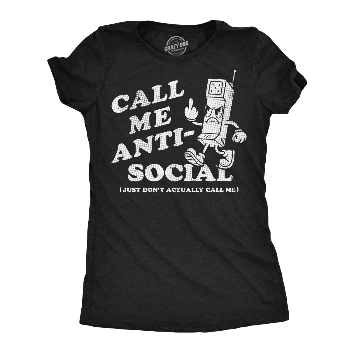 Womens Funny T Shirts Call Me Anti Social Just Dont Actually Call Me Sarcastic Graphic Novelty Tee for Ladies