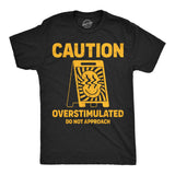 Mens Funny T Shirts Caution Overstimulated Do Not Approach Sarcastic Graphic Novelty Tee for Men