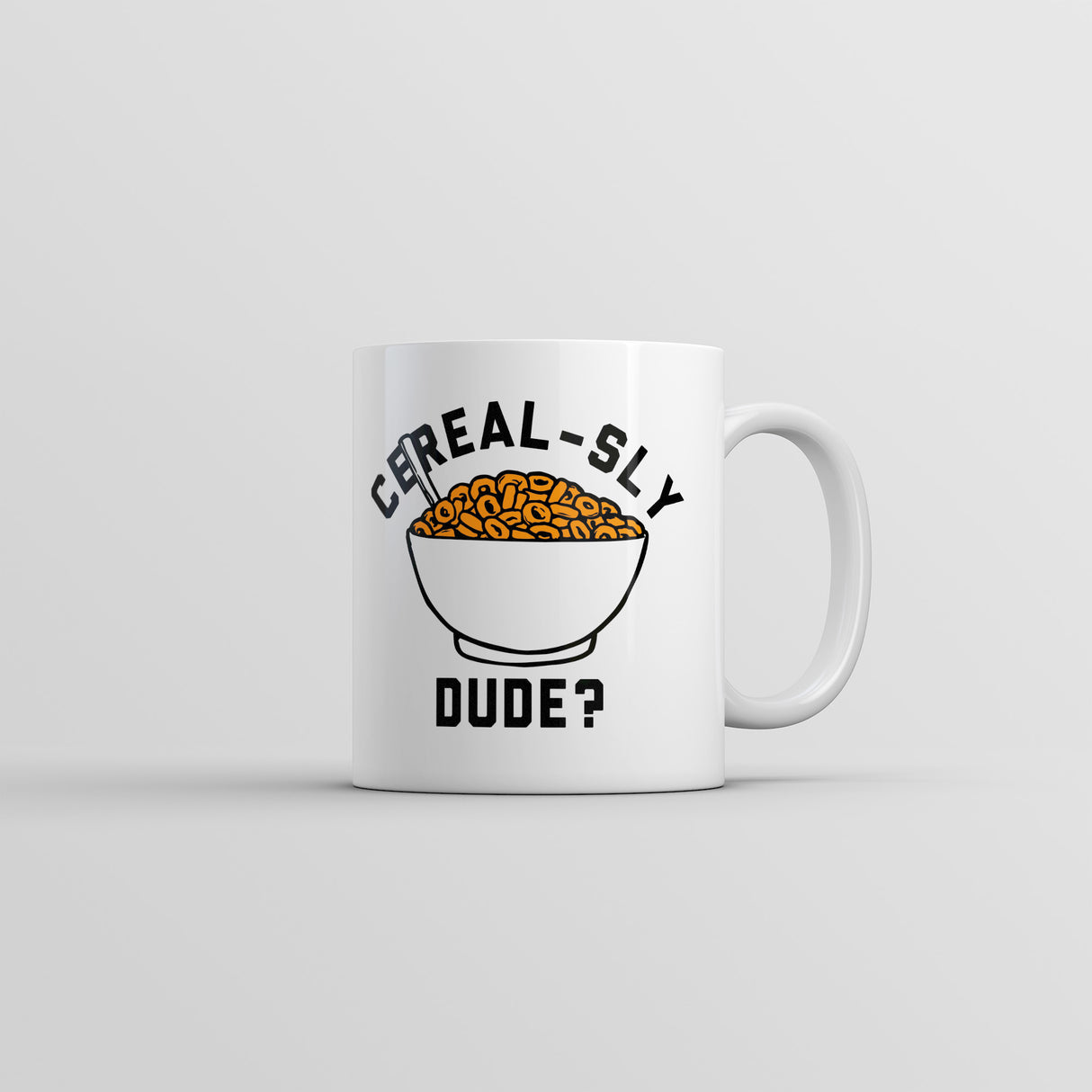 Cerealsly Dude Mug Funny Sarcastic Food Graphic Novelty Coffee Cup-11oz