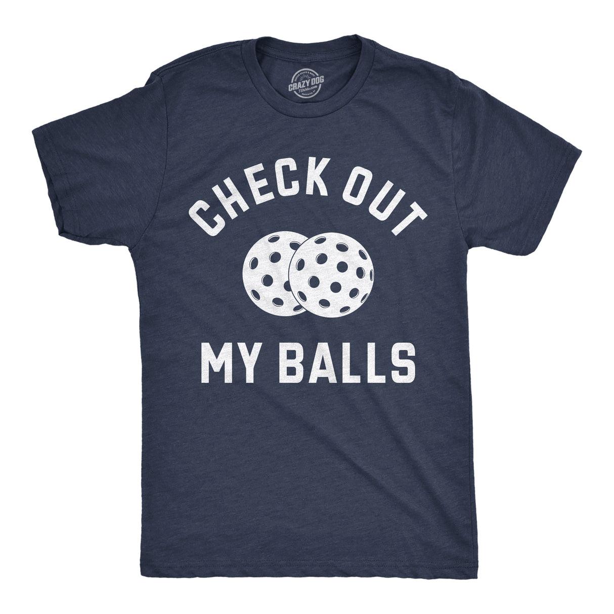 Mens Funny T Shirts Check Out My Balls Sarcastic Pickleball Graphic Novelty Tee for Men