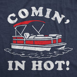 Mens Funny T Shirts Comin In Hot Sarcastic Pontoon Boat Graphic Novelty Tee for Men
