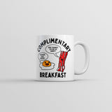 Complimentary Breakfast Mug Funny Sarcastic Food Graphic Novelty Coffee Cup-11oz