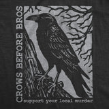 Mens Funny T Shirts Crows Before Bros Sarcastic Poe Graphic Novelty Tee for Men