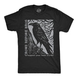 Mens Funny T Shirts Crows Before Bros Sarcastic Poe Graphic Novelty Tee for Men