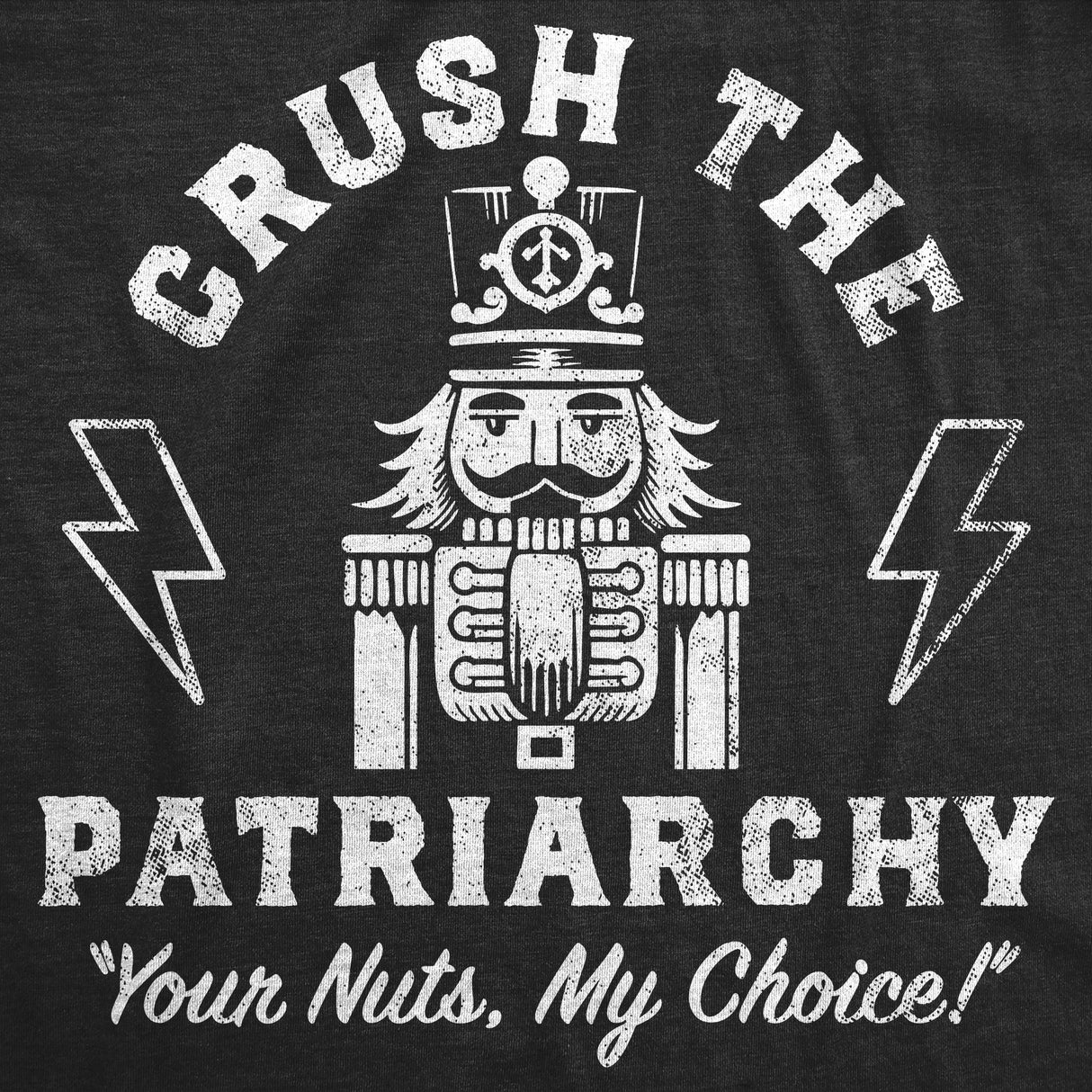 Womens Funny T Shirts Crush The Patriarchy Sarcastic Christmas Nutcracker Graphic Tee For Ladies