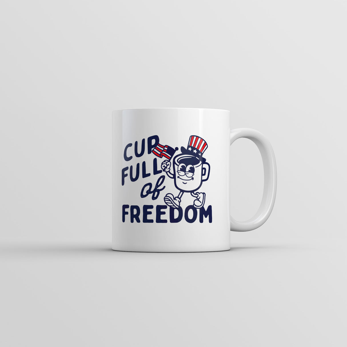 Cup Full Of Freedom Mug Funny Sarcastic Fourth Of July Graphic Novelty Coffee Cup-11oz