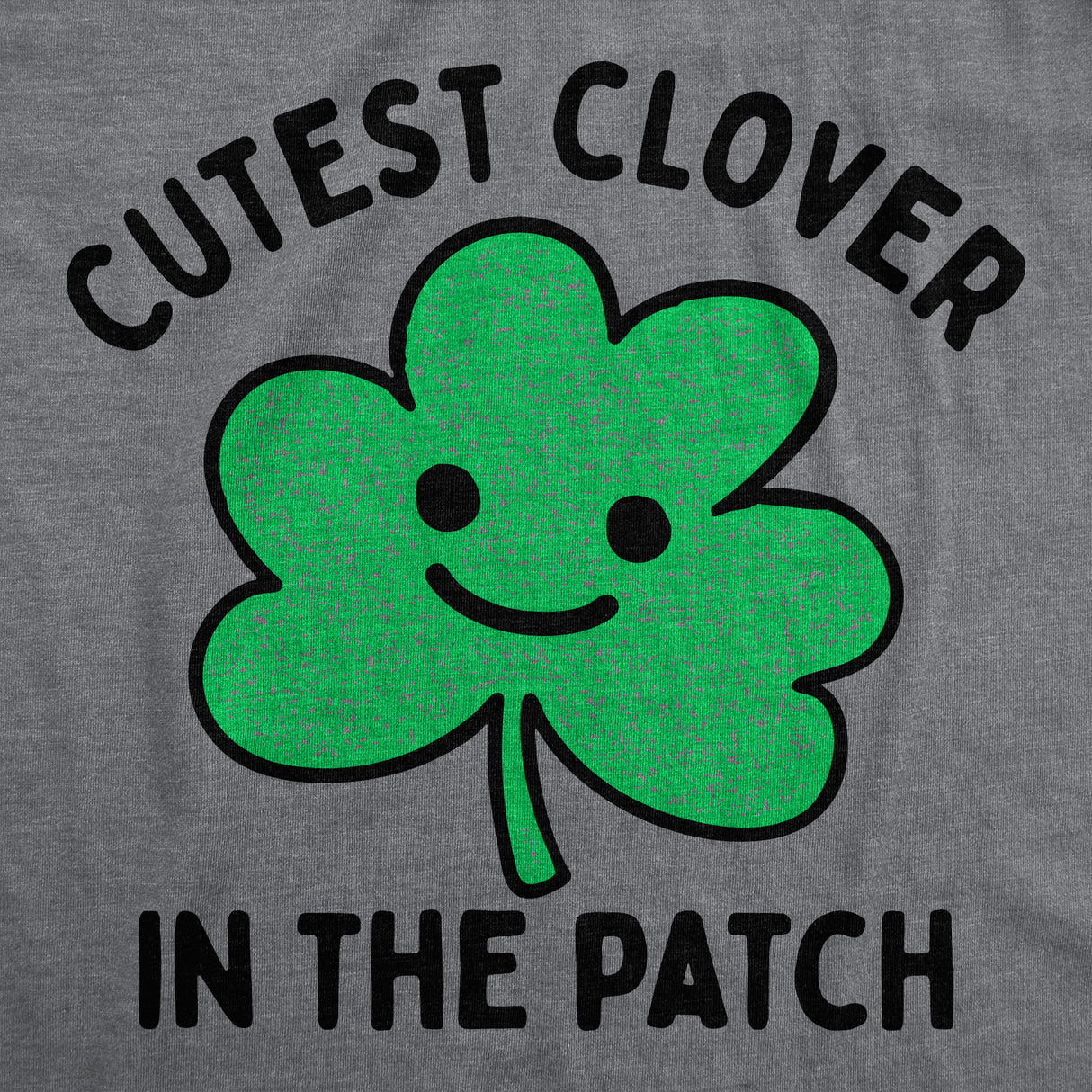Cutest Clover In The Patch Baby Bodysuit Funny Sarcastic St Patricks Day Jumper For Infants