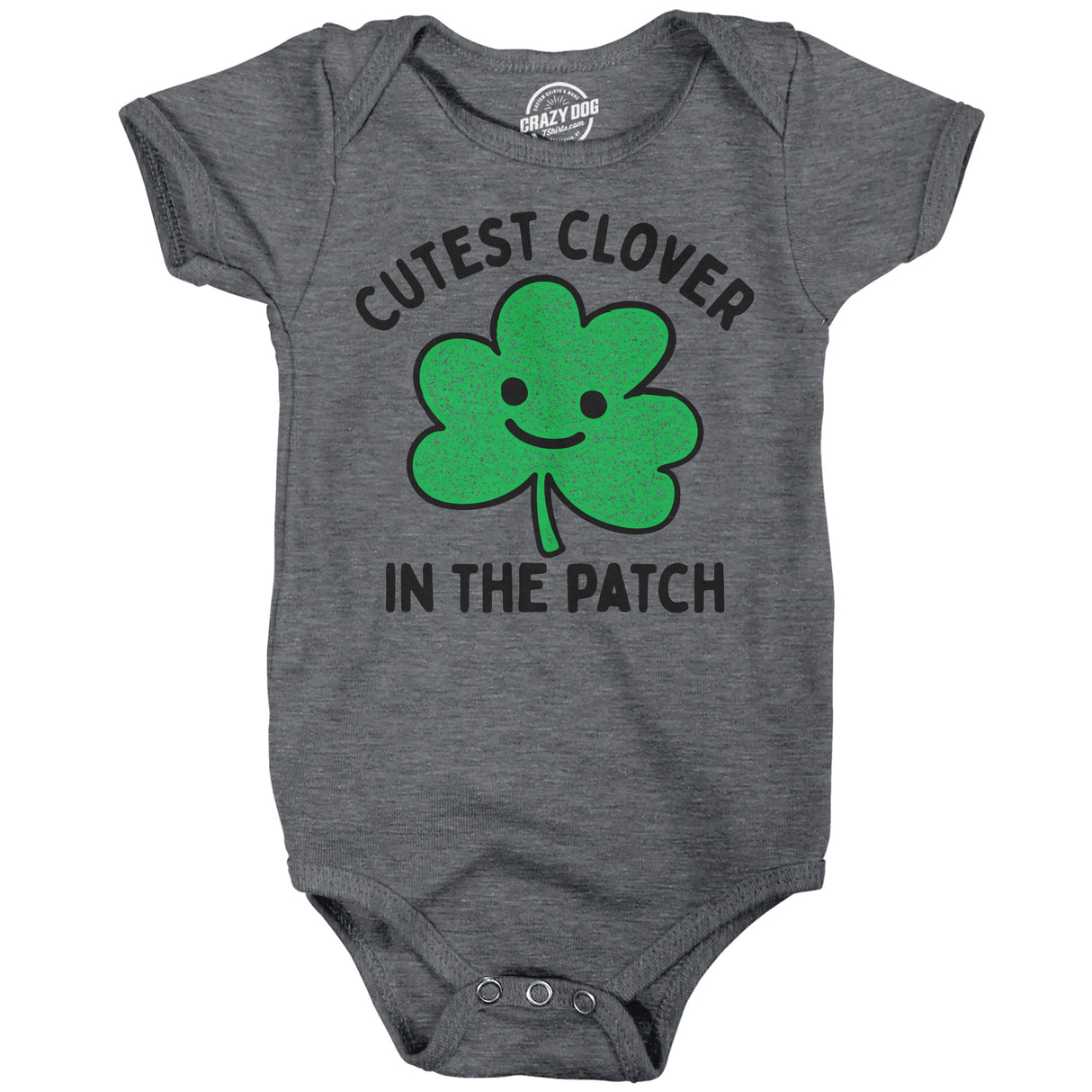 Cutest Clover In The Patch Baby Bodysuit Funny Sarcastic St Patricks Day Jumper For Infants