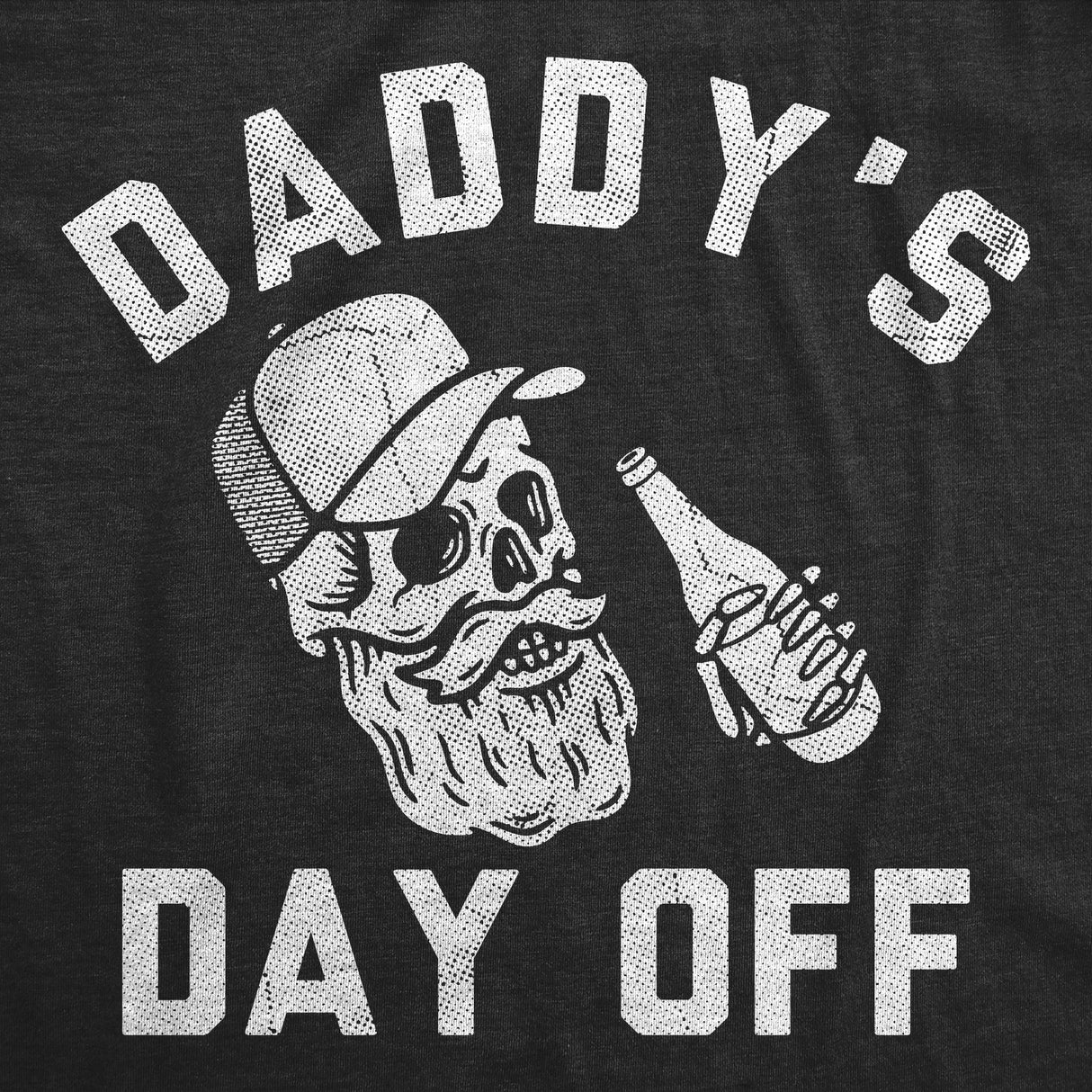 Mens Funny T Shirts Daddys Day Off Sarcastic Drinking Graphic Novelty Tee for Men
