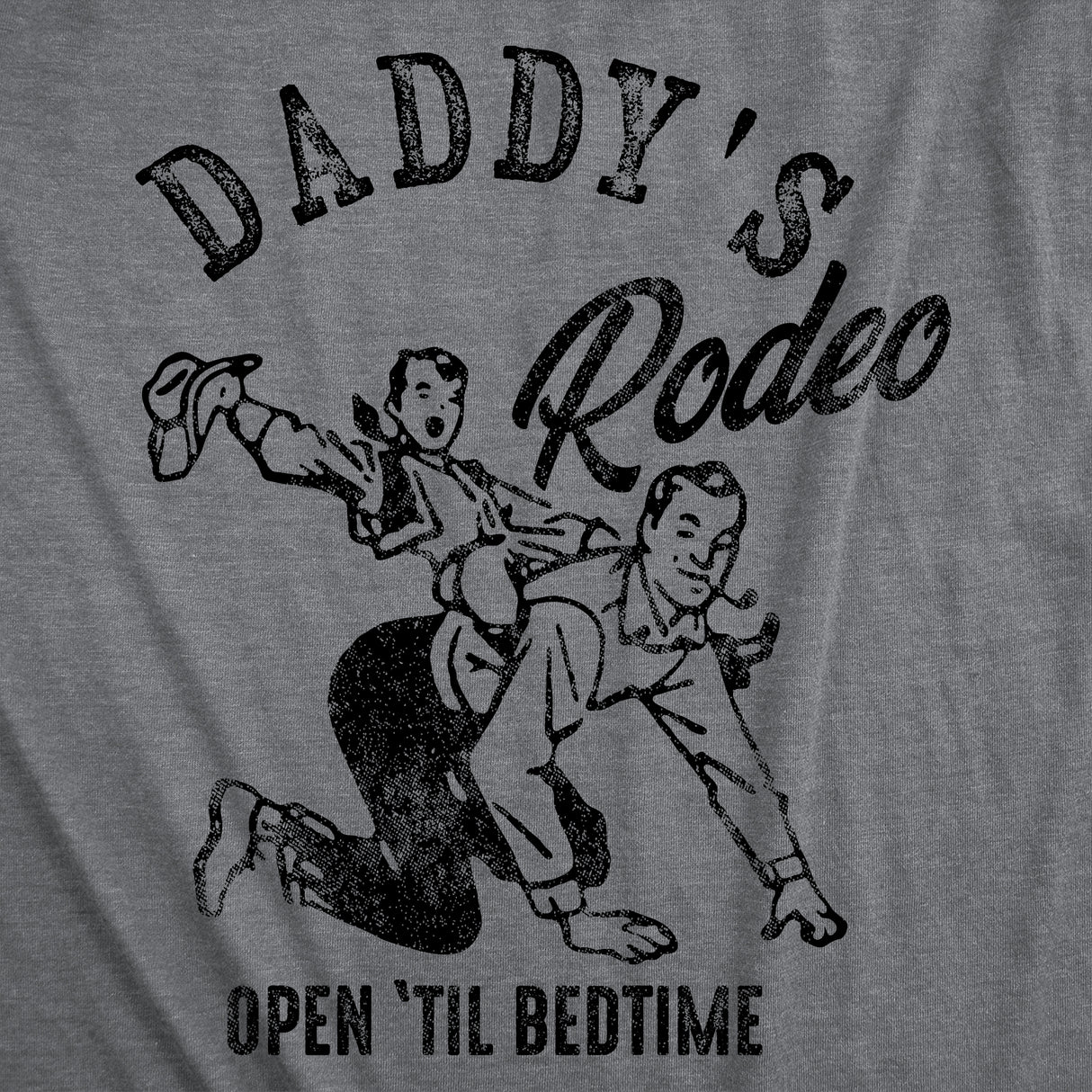 Mens Funny T Shirts Daddys Rodeo Open Til Bedtime Sarcastic Graphic Novelty Tee for Men