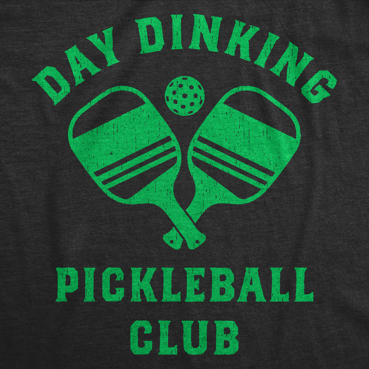 Mens Funny T Shirts Day Dinking Pickleball Club Sarcastic Graphic Novelty Tee for Men