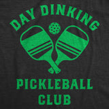 Mens Funny T Shirts Day Dinking Pickleball Club Sarcastic Graphic Novelty Tee for Men