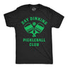 Mens Funny T Shirts Day Dinking Pickleball Club Sarcastic Graphic Novelty Tee for Men