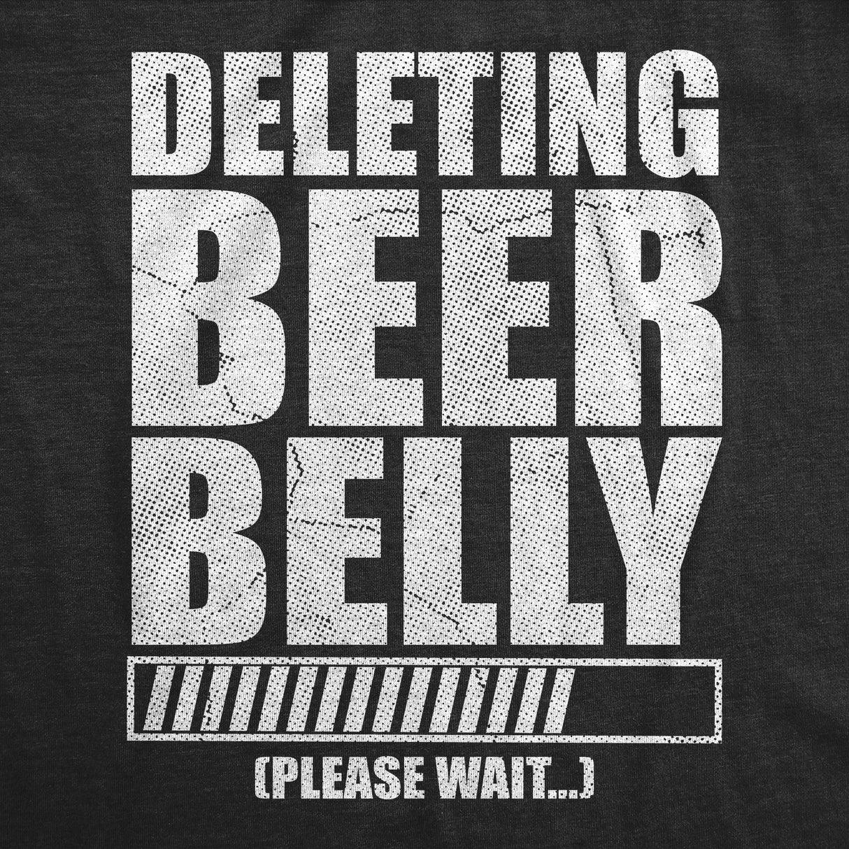 Mens Funny T Shirts Deleting Beer Belly Please Wait Sarcastic Fat Joke Graphic Novelty Tee for Men
