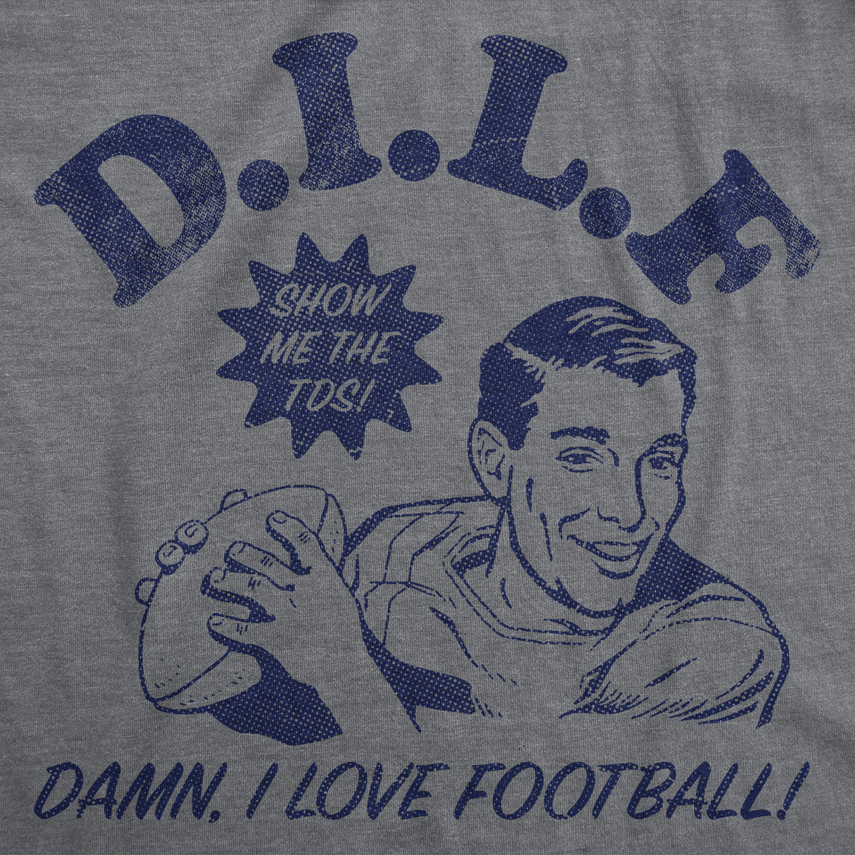 Mens Funny T Shirts DILF Damn I Love Football Sarcastic Graphic Novelty Tee For Men