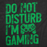 Mens Funny T Shirts Do Not Disturb Im Gaming Sarcastic Gamer Graphic Novelty Tee for Men