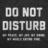 Mens Funny T Shirts Do Not Disturb My Peace My Joy My Grind Sarcastic Graphic Novelty Tee for Men