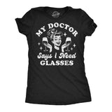 Womens Funny T Shirts My Doctor Says I Need Glasses Sarcastic Wine Graphic Novelty Tee for Ladies