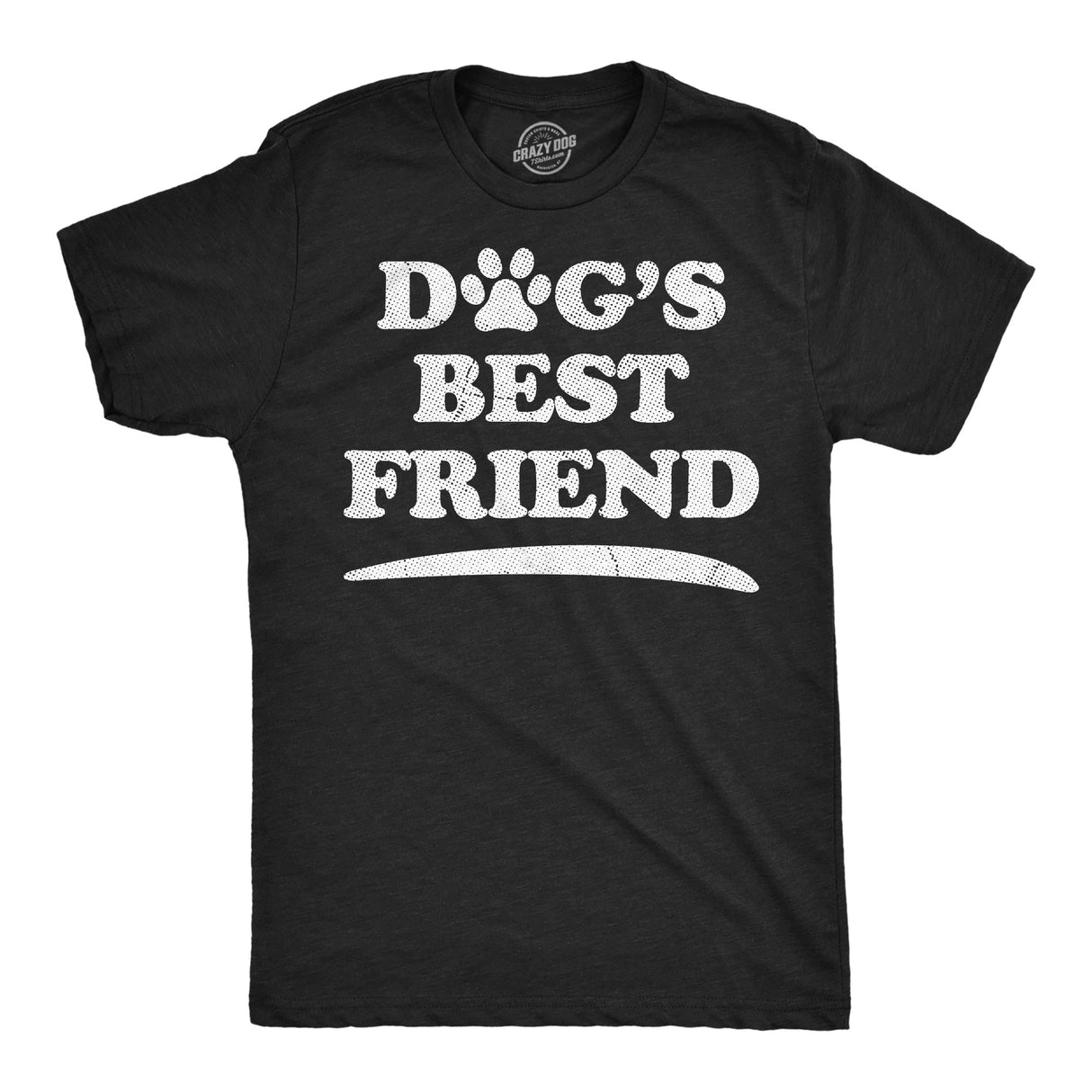 Mens Funny T Shirts Dogs Best Friend Sarcastic Puppy Lovers Graphic Novelty Tee for Men