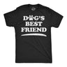 Mens Funny T Shirts Dogs Best Friend Sarcastic Puppy Lovers Graphic Novelty Tee for Men