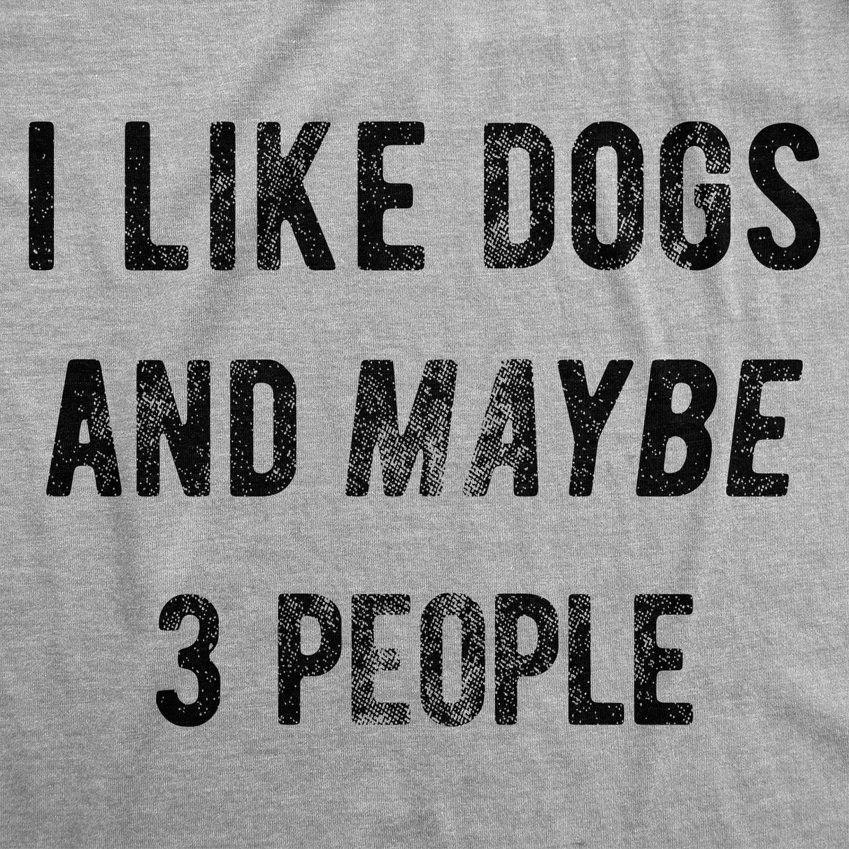 Youth I Like Dogs and Maybe 3 People T Shirt Funny Pet Puppy Animal Lover Tee for Kids