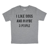Youth I Like Dogs and Maybe 3 People T Shirt Funny Pet Puppy Animal Lover Tee for Kids