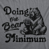 Mens Funny T Shirts Doing The Bear Minimum Sarcastic Graphic Novelty Tee for Men