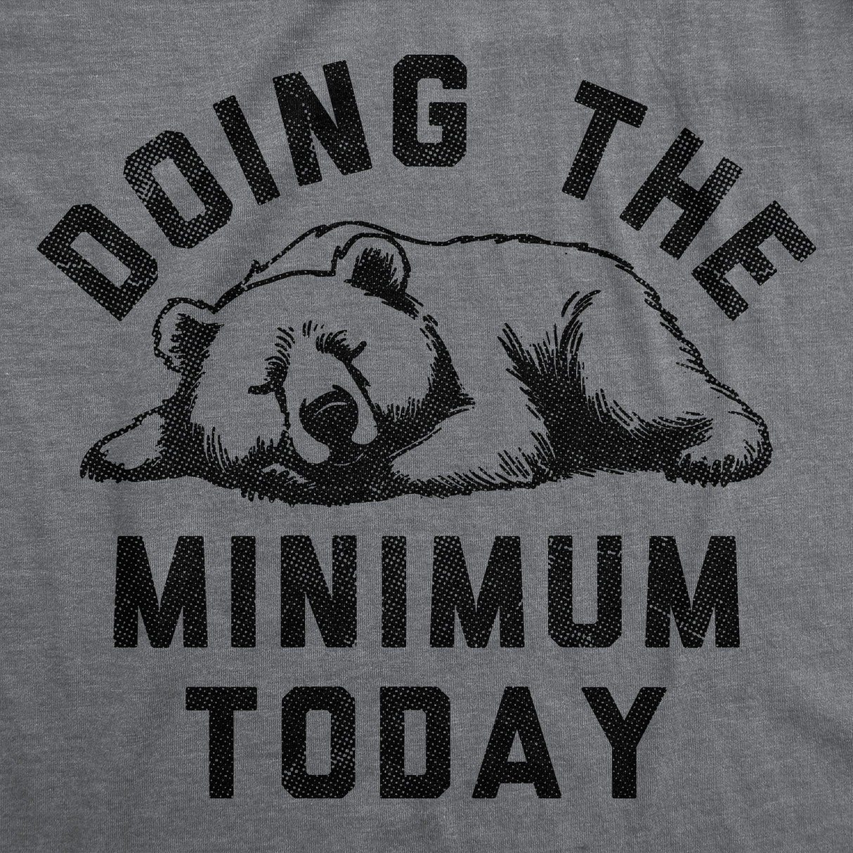 Mens Funny T Shirts Doing The Minimum Today Sarcastic Bear Graphic Novelty Tee for Men