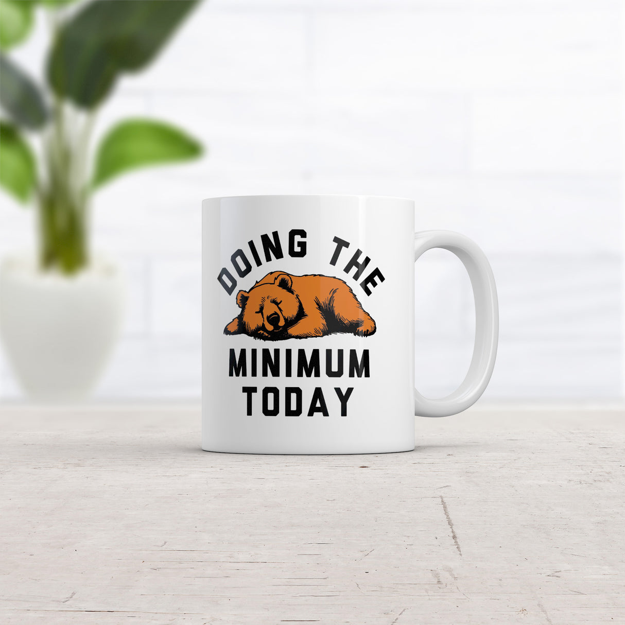 Doing The Bear Minimum Today Mug Funny Sarcastic Graphic Novelty Coffee Cup-11oz