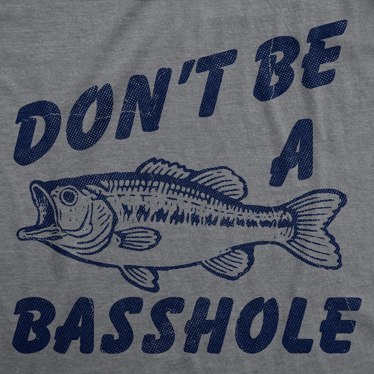 Mens Funny T Shirts Dont Be A Basshole Sarcastic Fishing Graphic Novelty Tee for Men