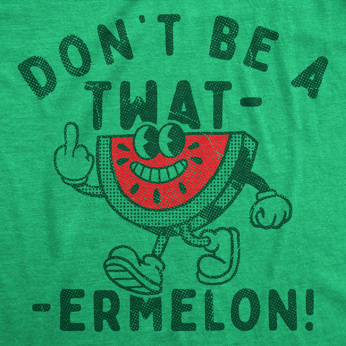 Mens Funny T Shirts Dont Be A Twatermelon Sarcastic Graphic Novelty Tee for Men