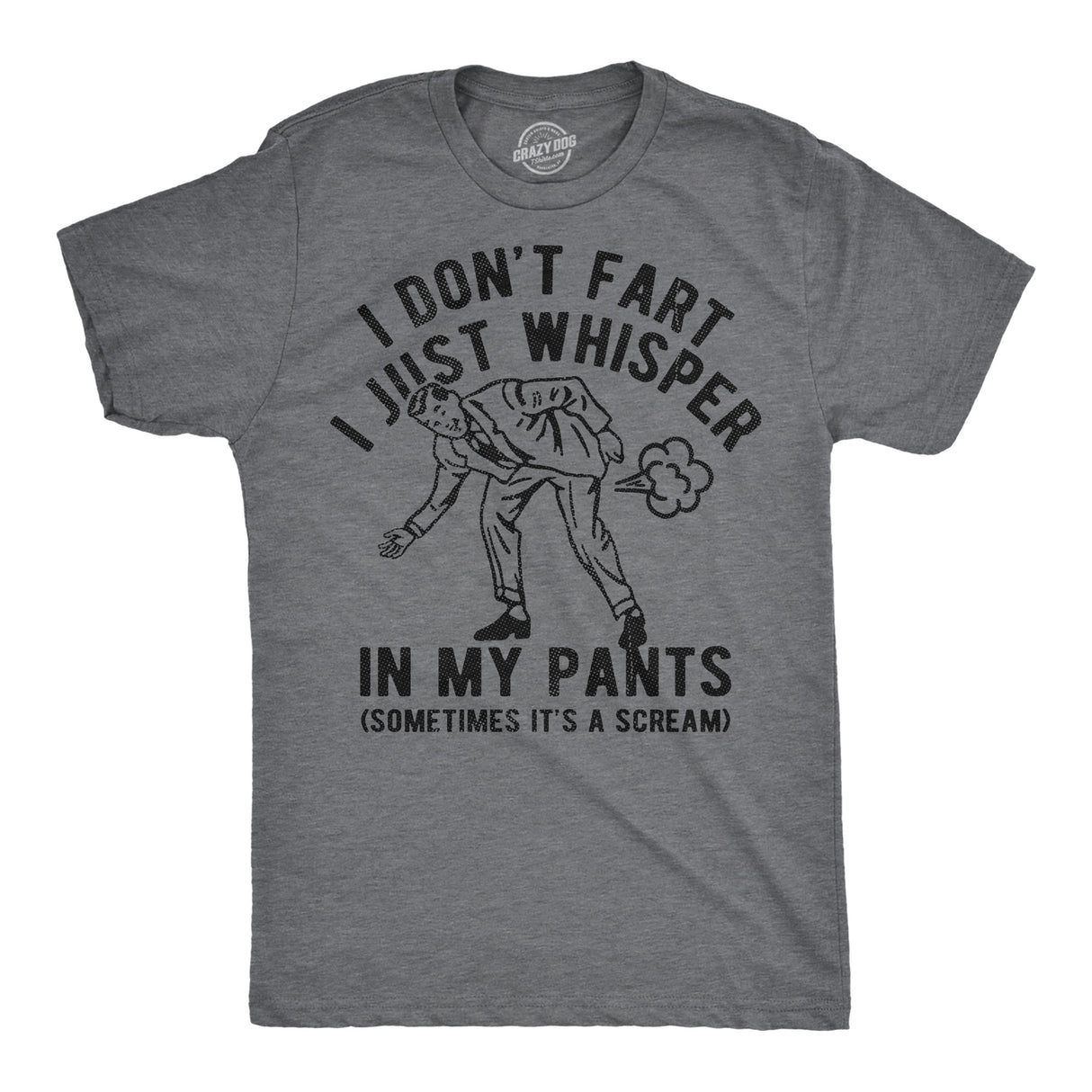 Mens Funny T Shirts I Dont Fart I Just Whisper In My Pants Sarcastic Farting Graphic Novelty Tee for Men